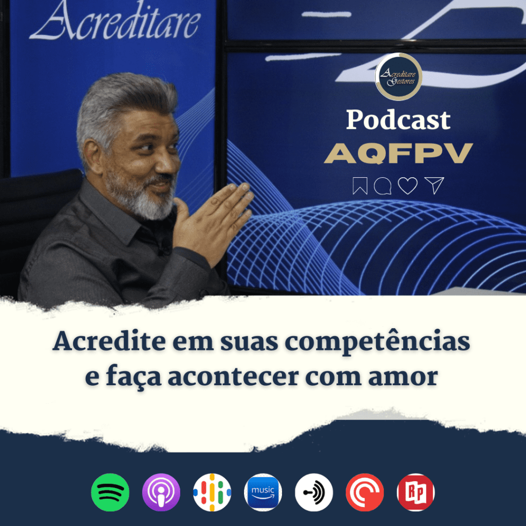 Acredite em suas competências e faça acontecer com amor