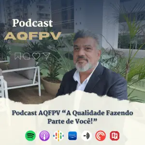 Podcast A Qualidade Fazendo Parte de Você!