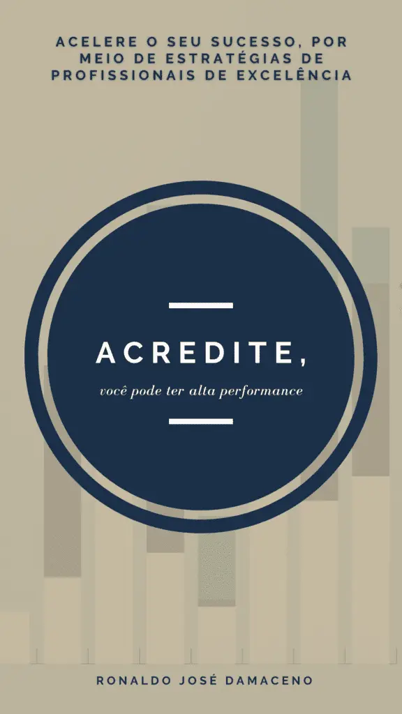 Acredite, Você Pode Ter Alta Performance!