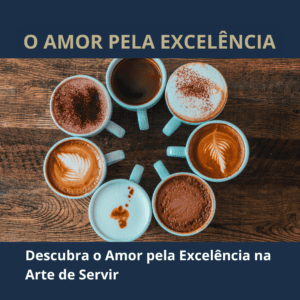 Descubra o Amor pela Excelência na Arte de Servir