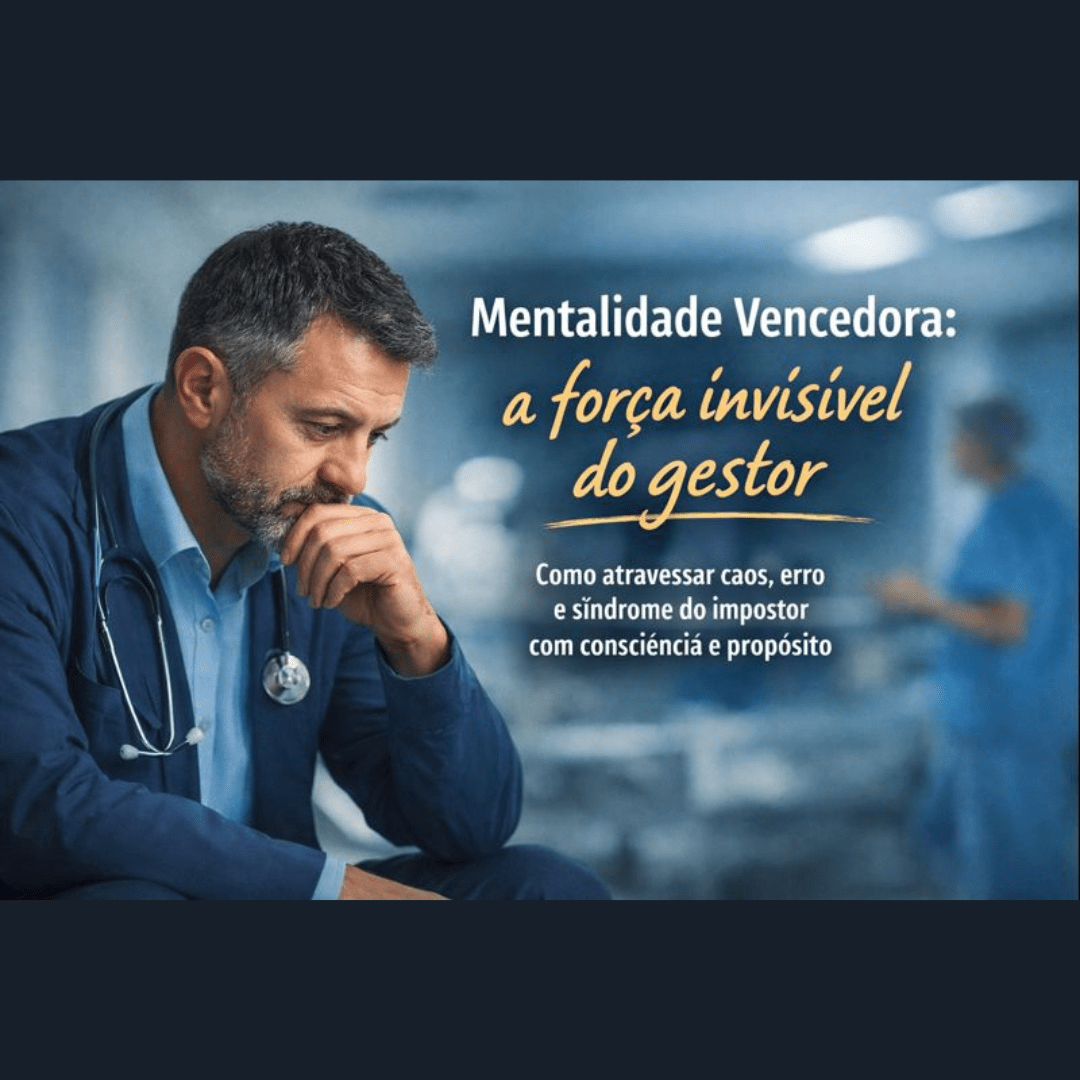 Descubra Por Que A Mentalidade é a Força Invisível da Gestão