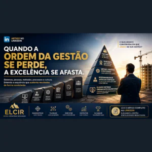 Quando a Ordem se Perde, a Gestão se Confunde
