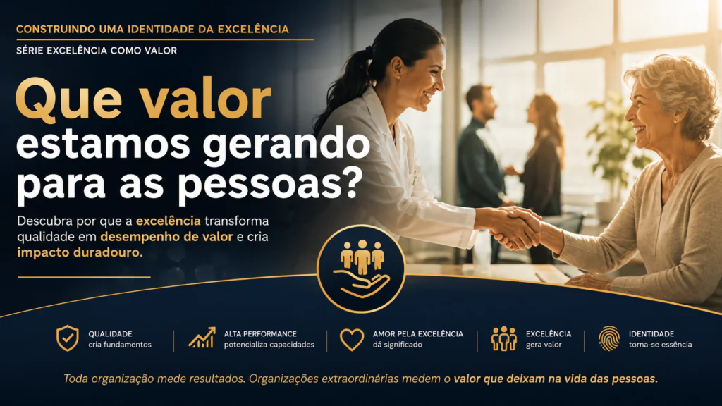 Que valor estamos gerando para as pessoas?