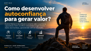 Como desenvolver autoconfiança para gerar valor?