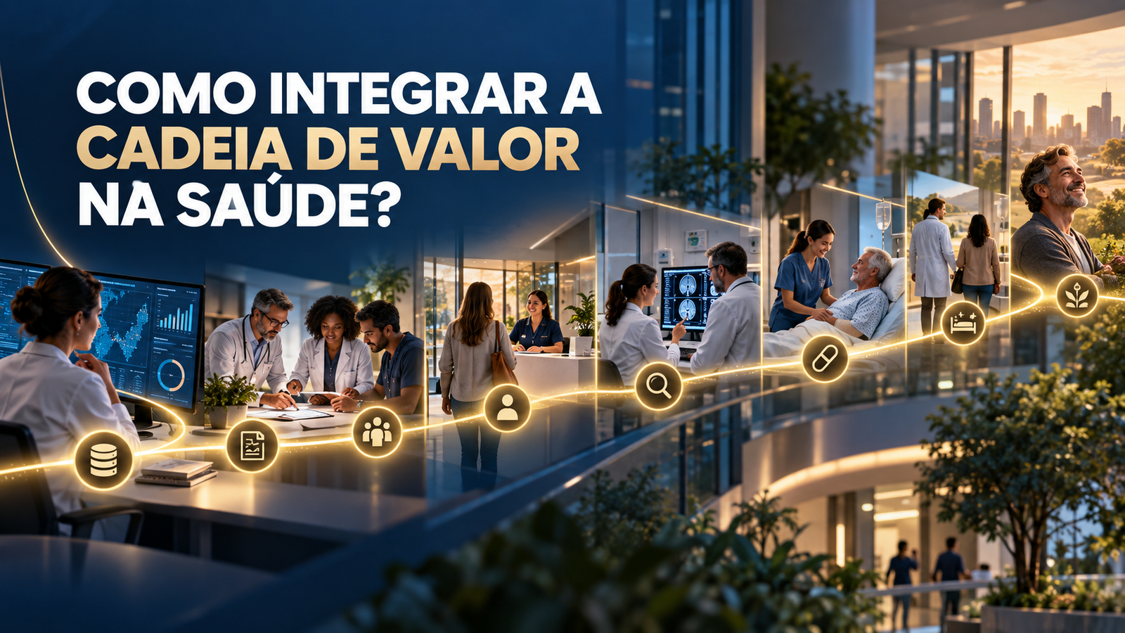 Como integrar a cadeia de valor na saúde?