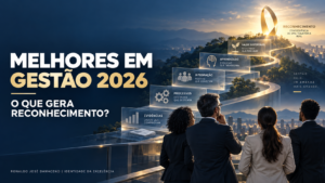 Melhores em Gestão 2026: o que gera reconhecimento?